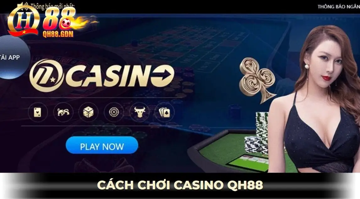 Cách chơi casino QH88