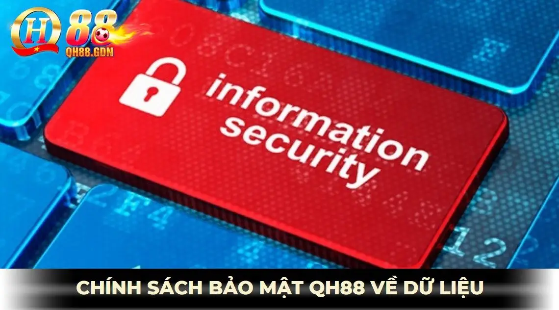 Chính sách QH88 về bảo mật thông tin