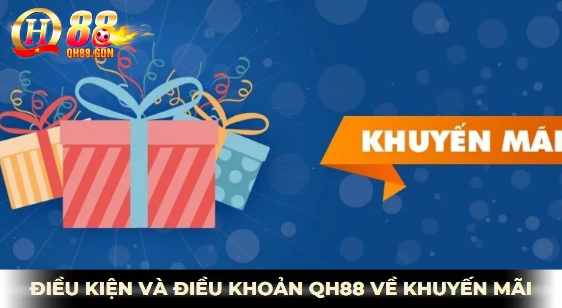 Điều kiện và điều khoản qh88 về khuyến mãi